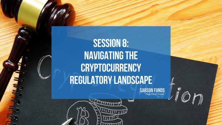 Level 1 / Session 8 – Navigating the Cryptocurrency Regulatory Landscape